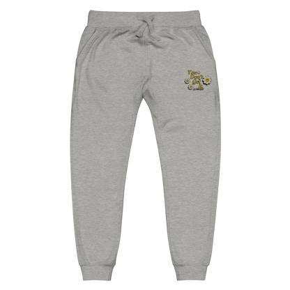 You Don't Get It Unisex Fleece Sweatpants