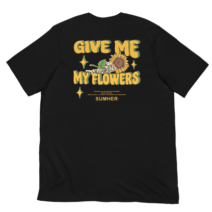 Give Me My Flowers Sumher Tee