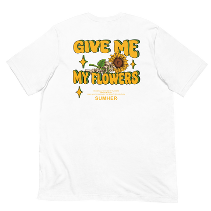 Give Me My Flowers Sumher Tee